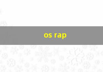 os rap